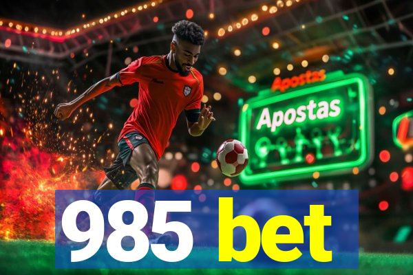 985 bet